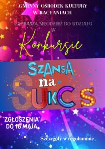 Read more about the article ZAPRASZAMY NA KONKURS „SZANSA NA SUKCES”
