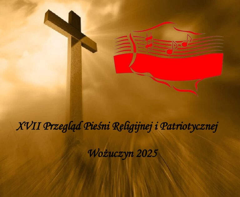 Read more about the article XVII PRZEGLĄD PIEŚNI RELIGIJNEJ I PATRIOTYCZNEJ